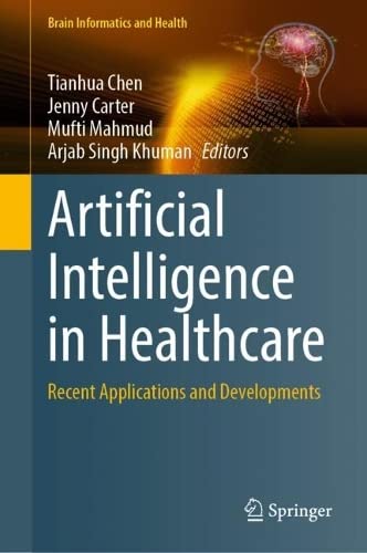 Artificial Intelligence in Healthcare: Recent Applications and Developments (Brain Informatics and Health) (PDF/EPUB Version)