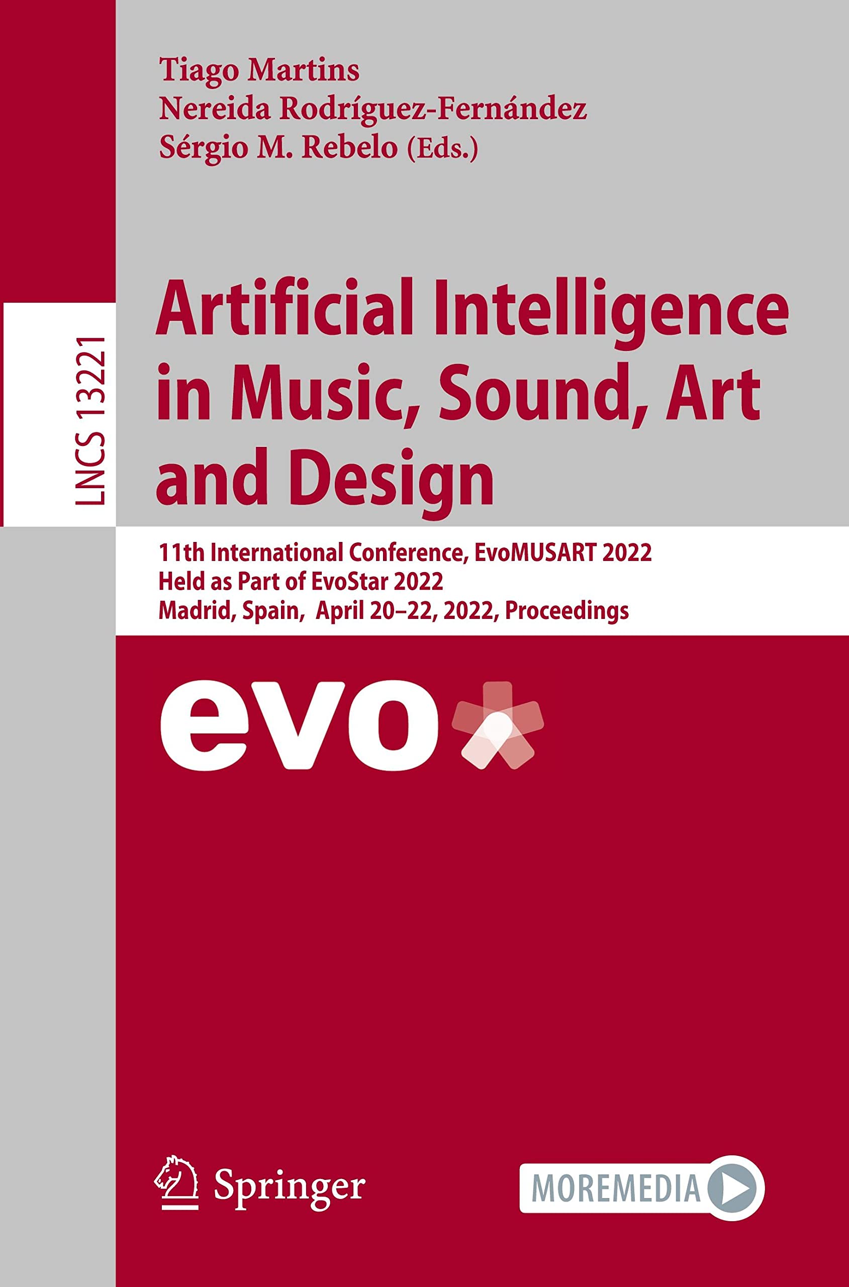 Artificial Intelligence in Music, Sound, Art and Design: 11th International Conference, EvoMUSART 2022 Held as Part of EvoStar 2022 Madrid, Spain, April 20–22, 2022 Proceedings (PDF/EPUB Version)
