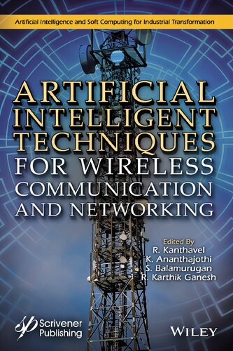 Artificial Intelligent Techniques for Wireless Communication and Networking (2022) [Kanthavel et al] [9781119821274] (PDF/EPUB Version)