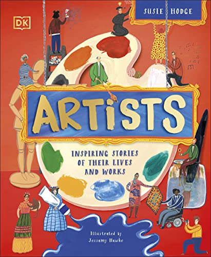 Artists: Inspiring Stories of the World's Most Creative Minds (PDF/EPUB Version)