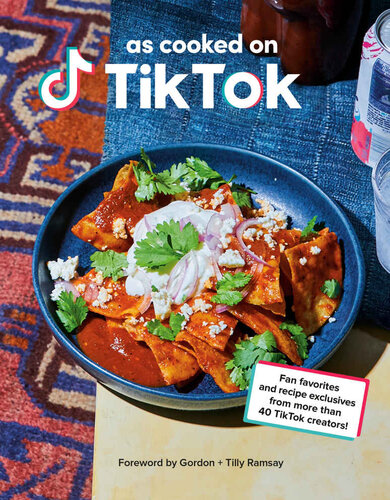 As Cooked on TikTok: Fan favorites and recipe exclusives from more than 40 TikTok creators! A Cookbook (PDF/EPUB Version)