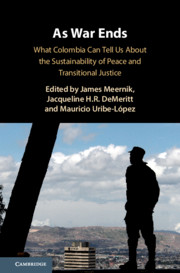 As War Ends: What Colombia Can Tell Us About the Sustainability of Peace and Transitional Justice (PDF/EPUB Version)