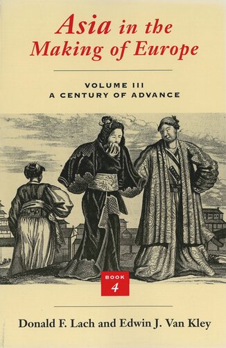 Asia in the Making of Europe, Volume III: A Century of Advance. Book 4: East Asia (PDF/EPUB Version)