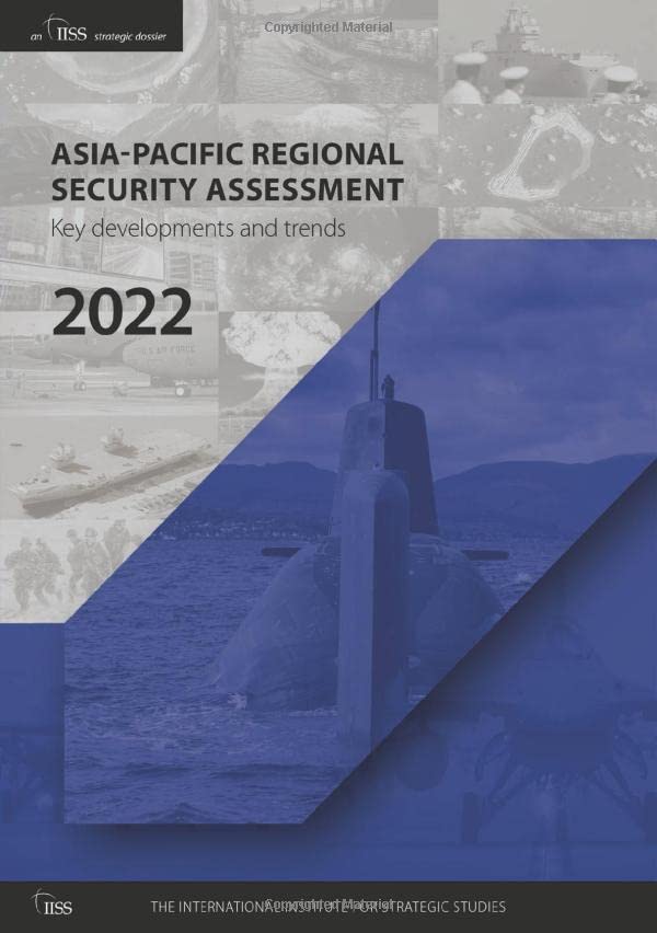 Asia-Pacific Regional Security Assessment 2022: Key Developments and Trends (PDF/EPUB Version)