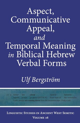 Aspect, Communicative Appeal, and Temporal Meaning in Biblical Hebrew Verbal Forms (PDF/EPUB Version)