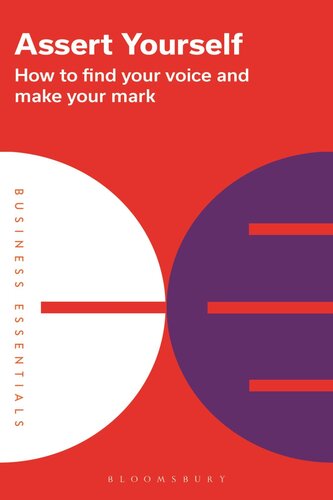 Assert Yourself: How to find your voice and make your mark (PDF/EPUB Version)