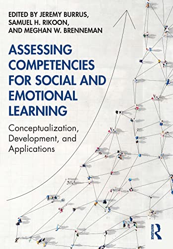 Assessing Competencies for Social and Emotional Learning: Conceptualization, Development, and Applications (PDF/EPUB Version)