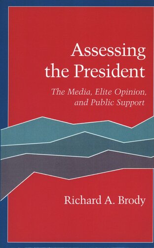 Assessing the President: The Media, Elite Opinion, and Public Support (PDF/EPUB Version)