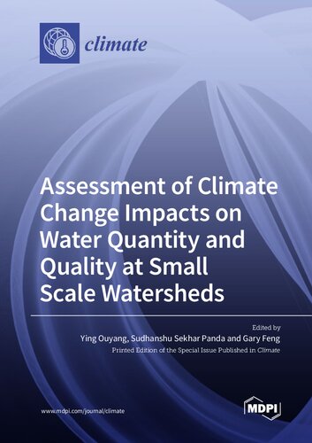 Assessment of Climate Change Impacts on Water Quantity and Quality at Small Scale Watersheds (PDF/EPUB Version)