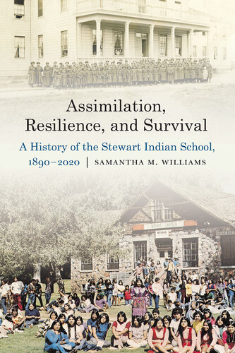 Assimilation, Resilience, and Survival: A History of the Stewart Indian School, 1890–2020 (PDF/EPUB Version)