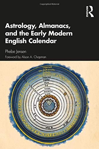 Astrology, Almanacs, and the Early Modern English Calendar (PDF/EPUB Version)