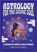 Astrology for the Cosmic Soul: A Modern Guide to the Zodiac (PDF/EPUB Version)