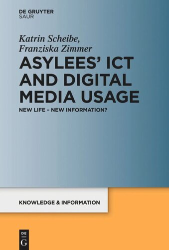 Asylees’ ICT and Digital Media Usage: New Life – New Information? (PDF/EPUB Version)
