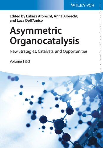 Asymmetric Organocatalysis: New Strategies, Catalysts, and Opportunities, 2 Volumes (PDF/EPUB Version)