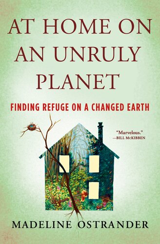 At Home on an Unruly Planet: Finding Refuge on a Changed Earth (PDF/EPUB Version)