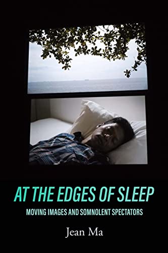 At the Edges of Sleep: Moving Images and Somnolent Spectators (PDF/EPUB Version)