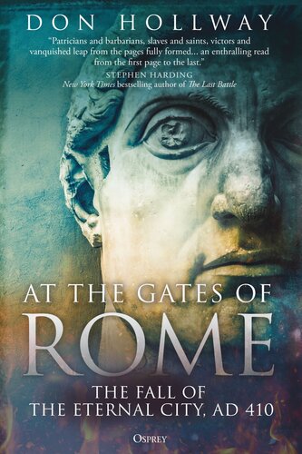 At the Gates of Rome: The Fall of the Eternal City, AD 410 (PDF/EPUB Version)