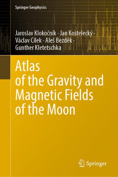 Atlas of the Gravity and Magnetic Fields of the Moon (PDF/EPUB Version)