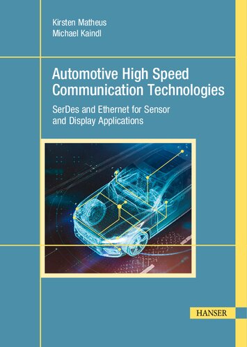 Automotive High Speed Communication Technologies: SerDes and Ethernet for Sensor and Display Applications (PDF/EPUB Version)