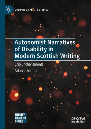 Autonomist Narratives of Disability in Modern Scottish Writing: Crip Enchantments (PDF/EPUB Version)