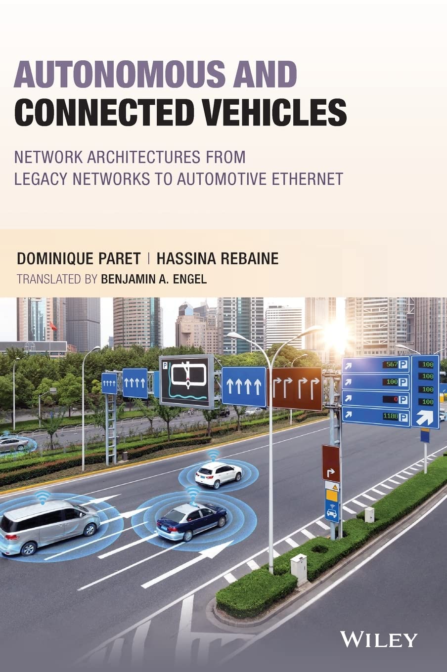 Autonomous and Connected Vehicles: Network Architectures from Legacy Networks to Automotive Ethernet (PDF/EPUB Version)