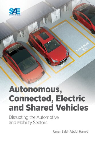 Autonomous, Connected, Electric and Shared Vehicles: Disrupting the Automotive and Mobility Sectors (PDF/EPUB Version)
