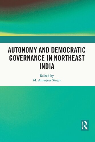 Autonomy and Democratic Governance in Northeast India (PDF/EPUB Version)