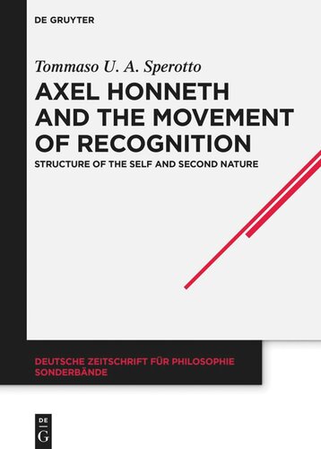 Axel Honneth and the Movement of Recognition: Structure of the Self and Second Nature (PDF/EPUB Version)