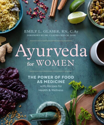 Ayurveda for Women: The Power of Food as Medicine with Recipes for Health and Wellness (PDF/EPUB Version)