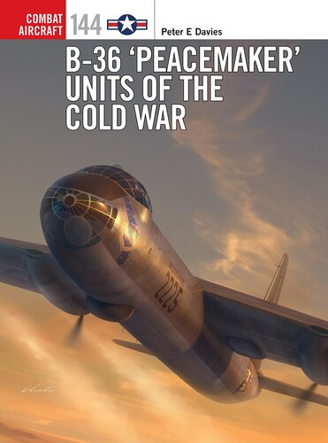 B-36 ‘Peacemaker’ Units of the Cold War (PDF/EPUB Version)