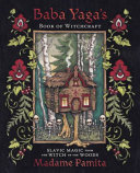 Baba Yaga's Book of Witchcraft: Slavic Magic from the Witch of the Woods (PDF/EPUB Version)