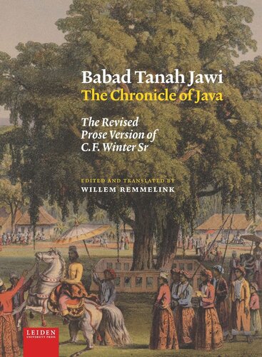 Babad Tanah Jawi, The Chronicle of Java: The Revised Prose Version of C.F. Winter Sr (PDF/EPUB Version)