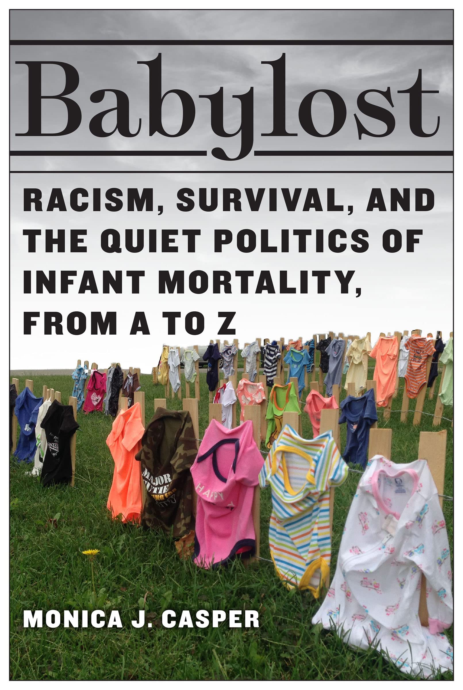 Babylost: Racism, Survival, and the Quiet Politics of Infant Mortality, from A to Z (PDF/EPUB Version)
