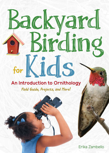 Backyard Birding for Kids: An Introduction to Ornithology (PDF/EPUB Version)