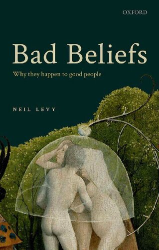 Bad Beliefs: Why They Happen to Good People (PDF/EPUB Version)