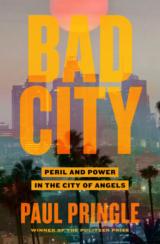 Bad City - Peril and Power in the City of Angels (PDF/EPUB Version)