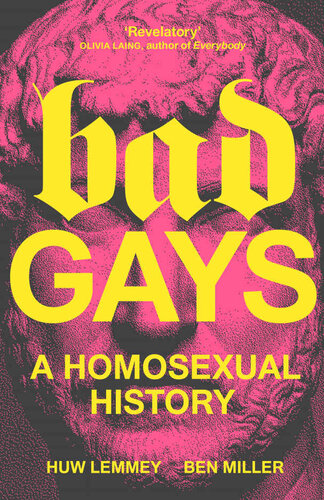 Bad Gays: A Homosexual History (PDF/EPUB Version)