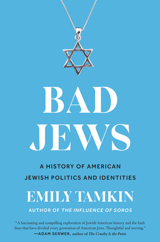 Bad Jews - A History of American Jewish Politics and Identities (PDF/EPUB Version)