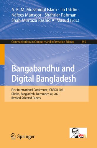 Bangabandhu and Digital Bangladesh: First International Conference, ICBBDB 2021, Dhaka, Bangladesh, December 30, 2021, Revised Selected Papers (Communications in Computer and Information Science) (PDF/EPUB Version)
