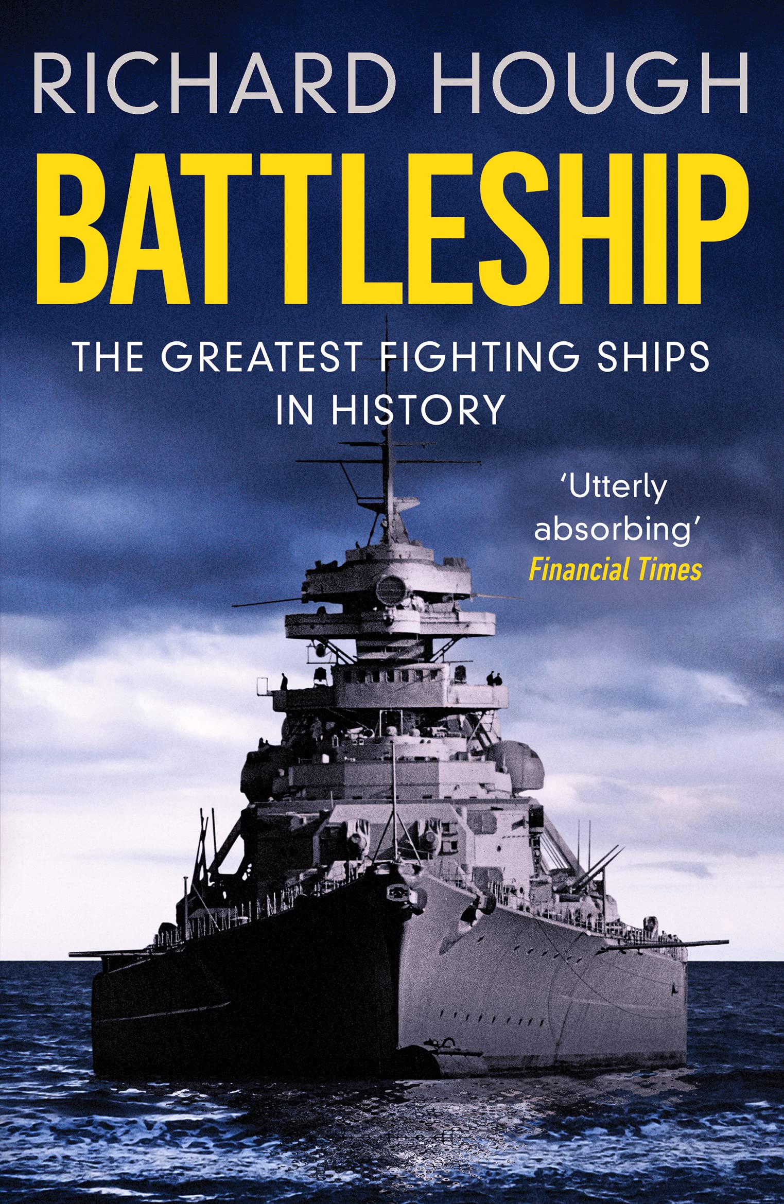 Battleship: The Greatest Fighting Ships in History (PDF/EPUB Version)
