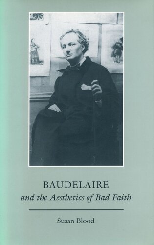 Baudelaire and the Aesthetics of Bad Faith (PDF/EPUB Version)