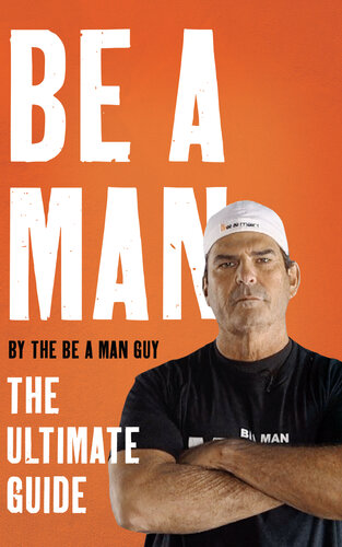 Be a Man: The Ultimate Guide (PDF/EPUB Version)