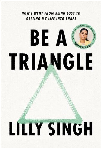 Be a Triangle : How I Went from Being Lost to Getting My Life into Shape (PDF/EPUB Version)