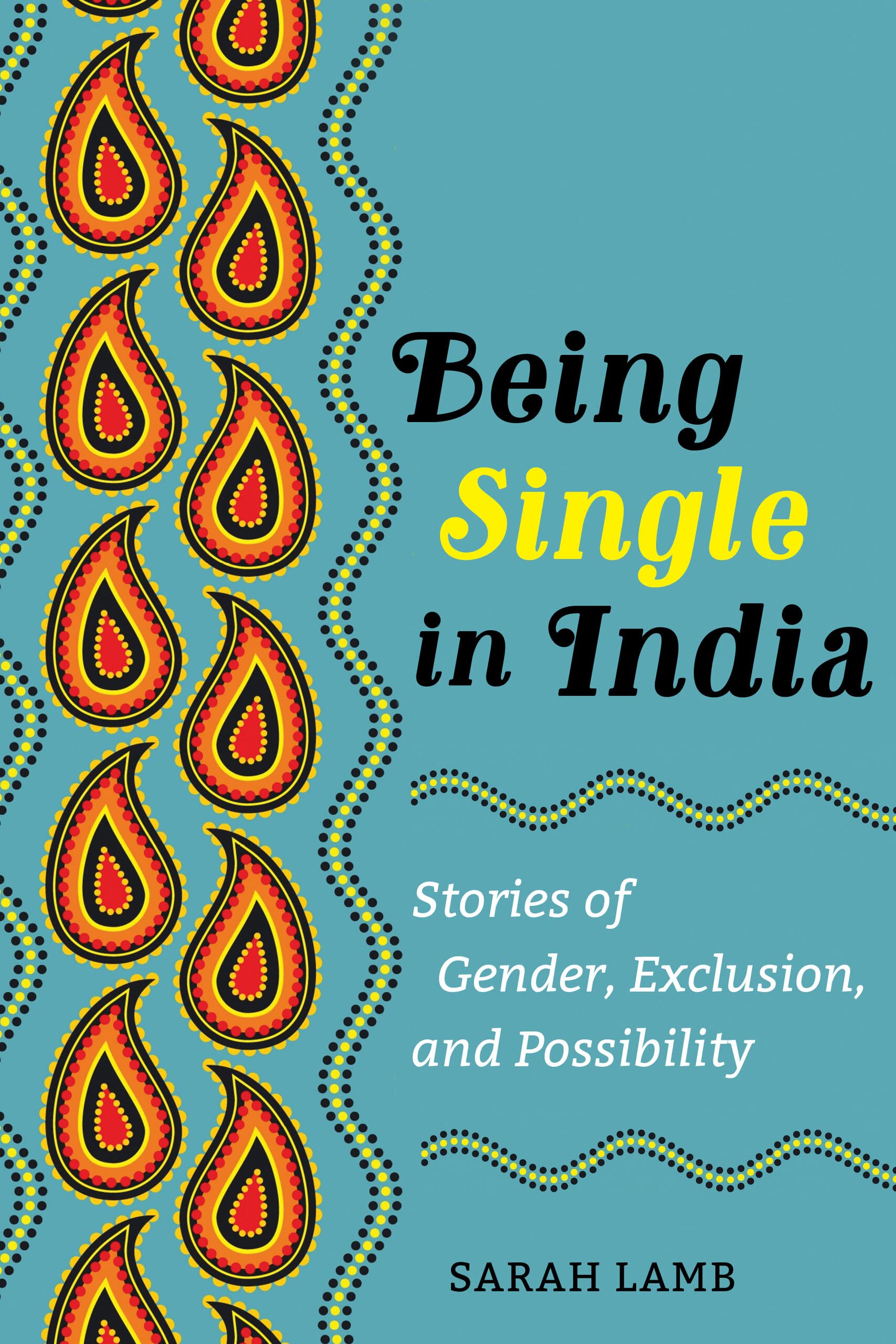 Being Single in India: Stories of Gender, Exclusion, and Possibility (PDF/EPUB Version)