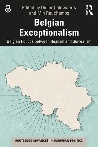 Belgian Exceptionalism: Belgian Politics Between Realism And Surrealism (PDF/EPUB Version)