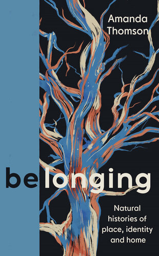 Belonging: Understories of Nature, Family and Home (PDF/EPUB Version)