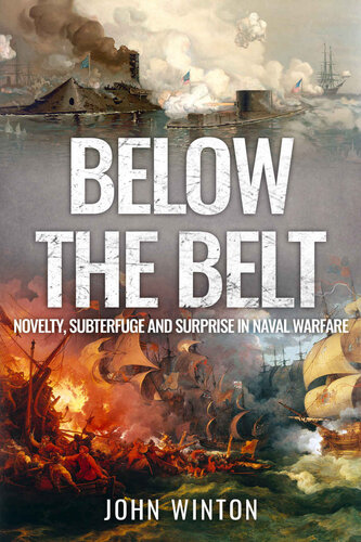 Below the Belt: Novelty, Subterfuge and Surprise in Naval Warfare (PDF/EPUB Version)