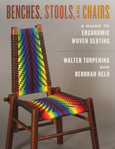 Benches, Stools, and Chairs: A Guide to Ergonomic Woven Seating (PDF/EPUB Version)