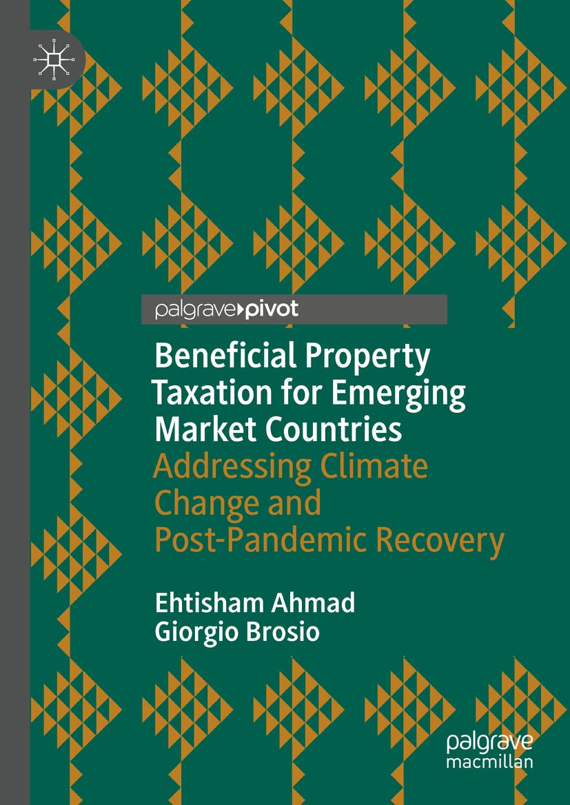 Beneficial Property Taxation for Emerging Market Countries: Addressing Climate Change and Post-Pandemic Recovery (PDF/EPUB Version)
