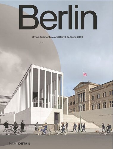Berlin: Urban Architecture and Daily Life 2009–2022 (PDF/EPUB Version)